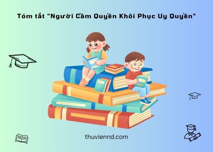 tóm tắt người cầm quyền khôi phục uy quyền